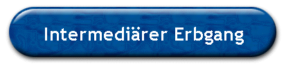 Intermedi�rer Erbgang