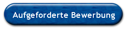 Aufgeforderte Bewerbung