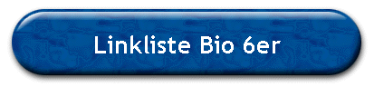 Linkliste Bio 6er