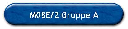 M08E/2 Gruppe A