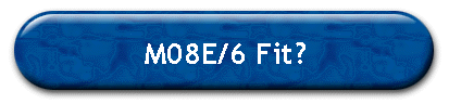 M08E/6 Fit?