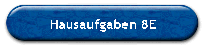 Hausaufgaben 8E