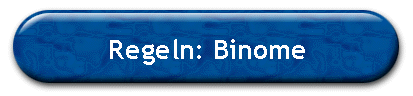Regeln: Binome