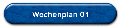 Wochenplan 01