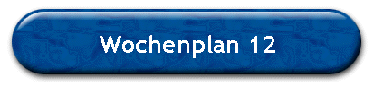 Wochenplan 12