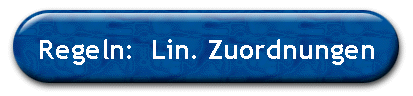 Regeln:  Lin. Zuordnungen