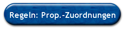 Regeln: Prop.-Zuordnungen
