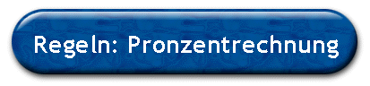 Regeln: Pronzentrechnung