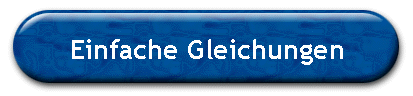 Einfache Gleichungen