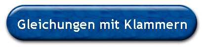 Gleichungen mit Klammern