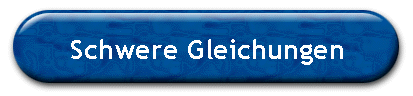 Schwere Gleichungen