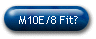 M10E/8 Fit?