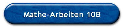 Mathe-Arbeiten 10B