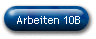 Arbeiten 10B