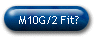 M10G/2 Fit?