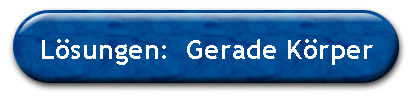 L�sungen:  Gerade K�rper