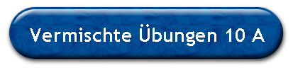 Vermischte �bungen 10 A